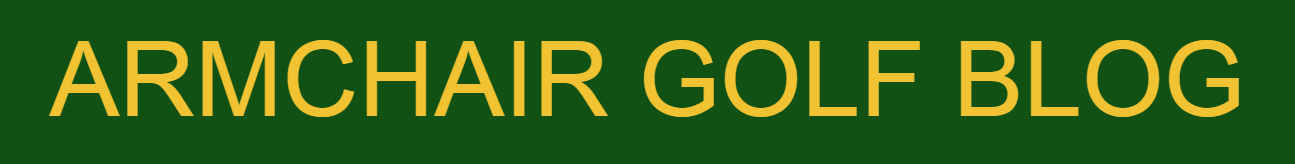 Armchair Golf Blog Armchair Golf Blog