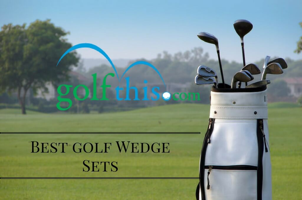 Best Wedge Sets