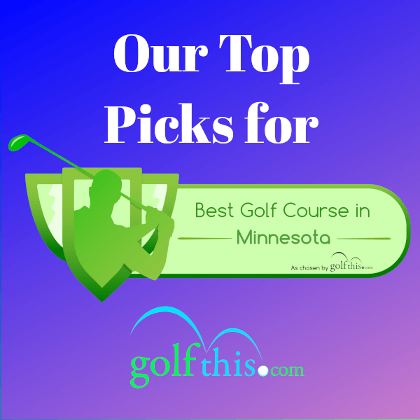 Best golf courses in Minnesota