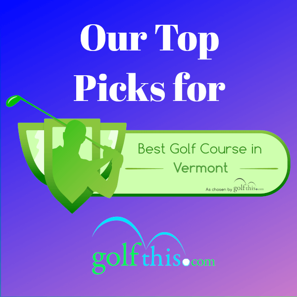 Best golf courses in Vermont